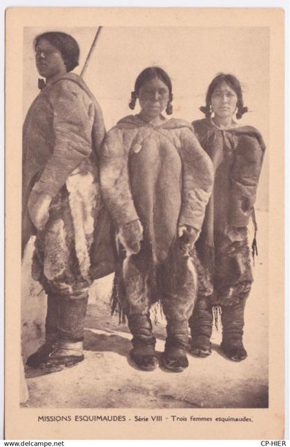 CANADA - TERRITOIRES EXTREME-NORD CANADIEN - 3 FEMMES ESQUIMAUDES - EQUIMAU