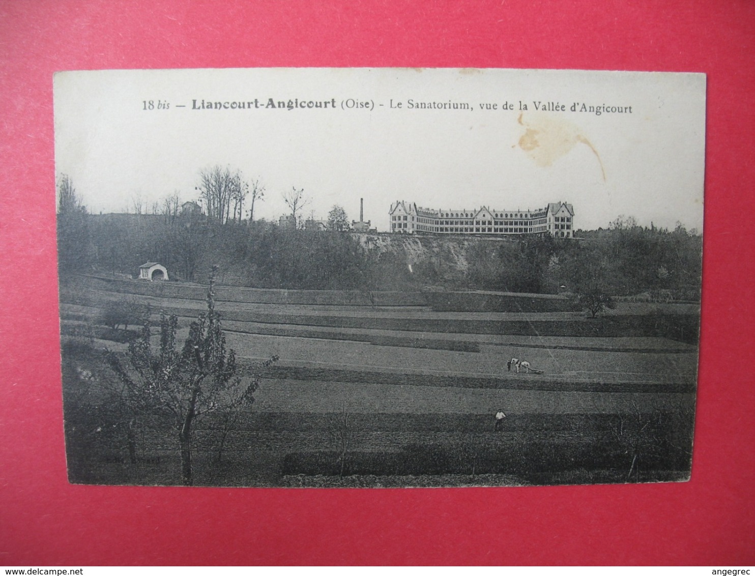 Carte   Liancourt Angicourt  Le Sanatorium vue de la Vallée D'Angicourt