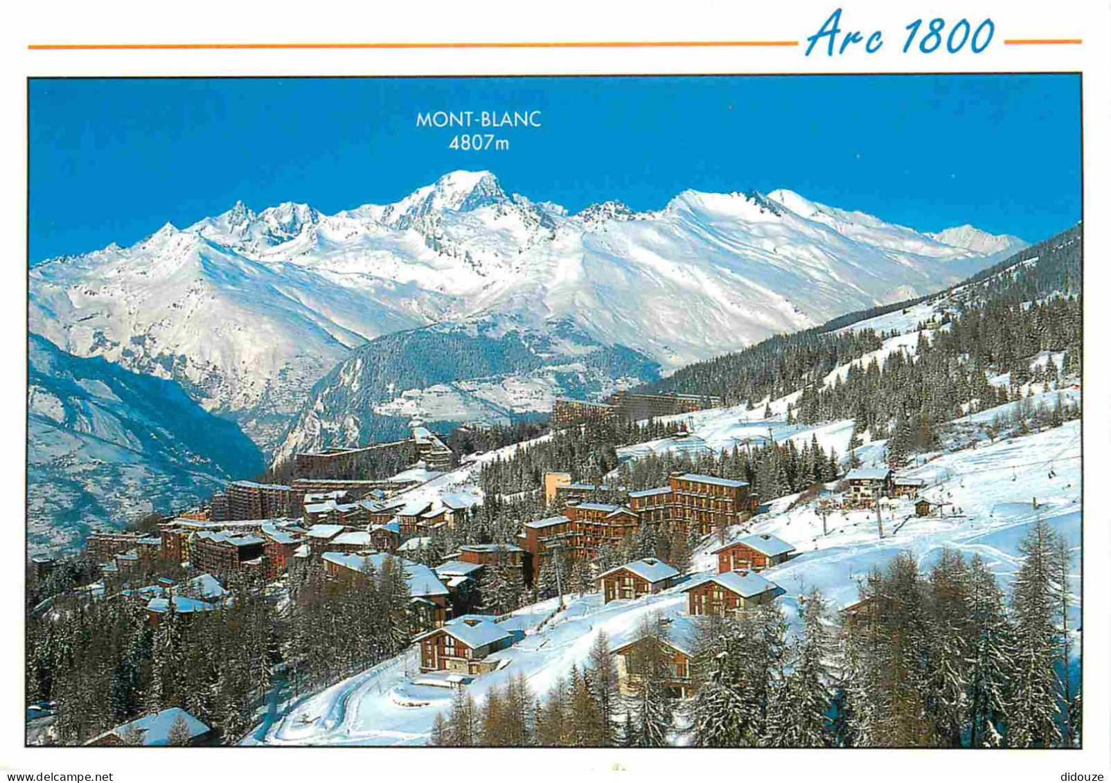 Carte Postale - 73 - Les Arcs - Les Arcs 1800 - Vue d'ensemble - en fond le Mont-Blanc - CPM - Voir Scans Recto-Verso -