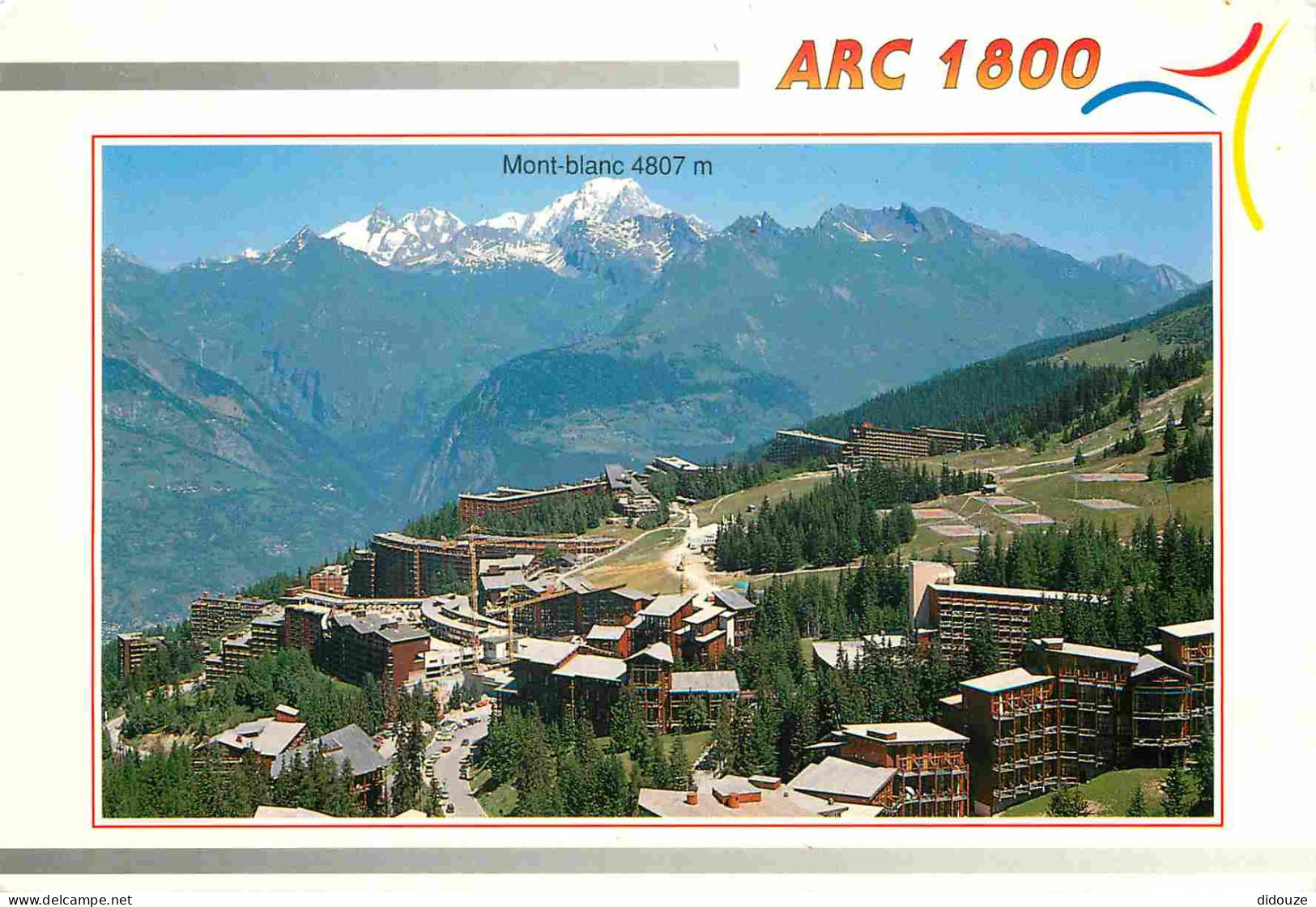 Carte Postale - 73 - Les Arcs - Les Arcs 1800 - Vue générale et le Mont-Blanc 4807 m - CPM - Voir Scans Recto-Verso - Po