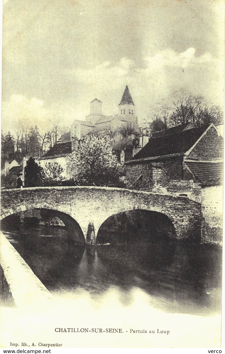 Carte  POSTALE  Ancienne  de   CHATILLON sur SEINE - Pertuis au Loup