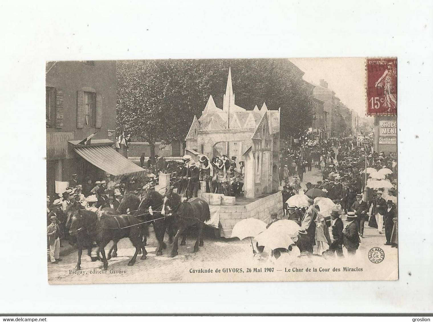CAVALCADE DE GIVORS 26 MAI 1907 LE CHAR DE LA COUR DES MIRACLES (BELLE ANIMATION)