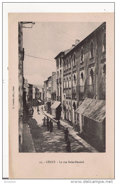 CERET 15 LA RUE ST FERREOL  1924