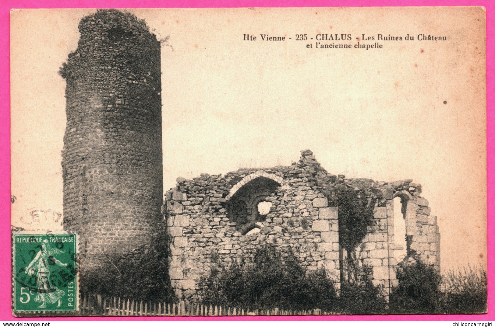 Chalus - Les Ruines du Château et l'ancienne chapelle - 1916