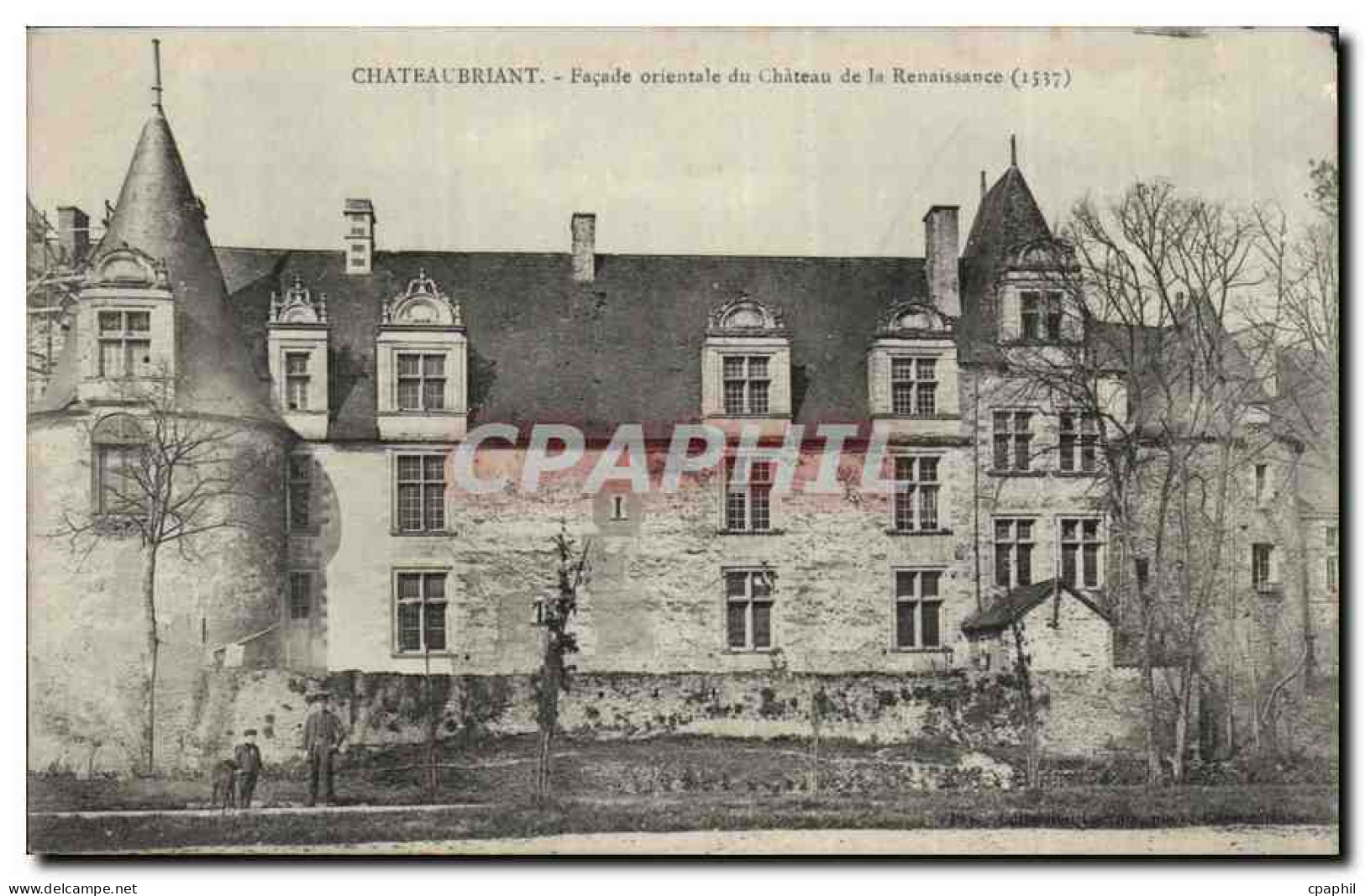 Chateaubriant CPA Facade orientale du chateau de la Renaissance 1537