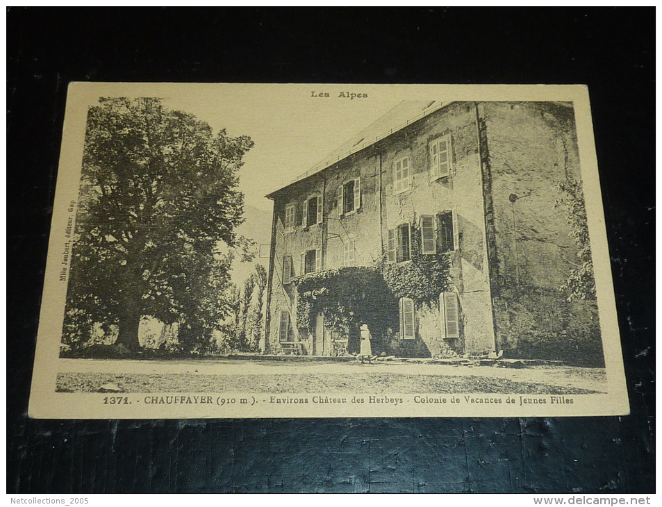CHAUFFAYER ENVIRONS CHATEAU DES HERBEYS, COLONIE DE VACANCES DE JEUNES FILLES - 05 HAUTES ALPES