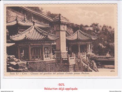 CHINE: serie II cina, chiosco nel giardino del palazzo d'estate presso pechino - Très bon état