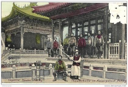 via Transsebérien - met transsiberische spoorlijn  Peking Pékin Pekin  china  imperial theatre Peking - Kaiserpalast