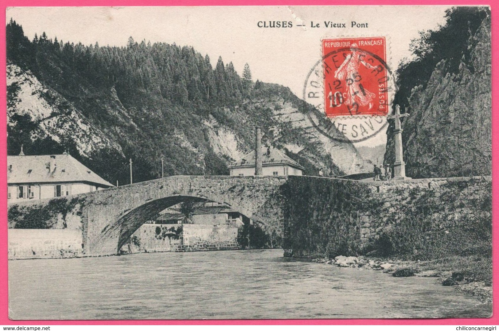 Cluses - Le Vieux Pont - Bridge - Monument - 1912