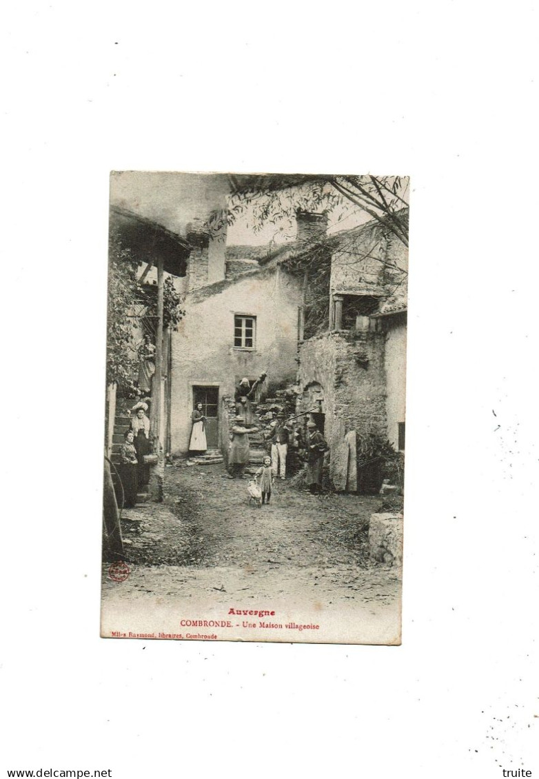 COMBRONDE UNE MAISON VILLAGEOISE