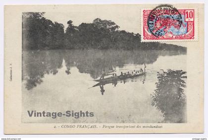 Congo Francaise: Pirogue Transportant des Marchandises (Vintage PC 1920)