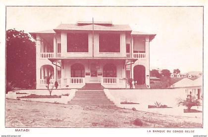 Congo Kinshasa - MATADI - La Banque du Congo Belge - Ed. E. Stockmans & Co.