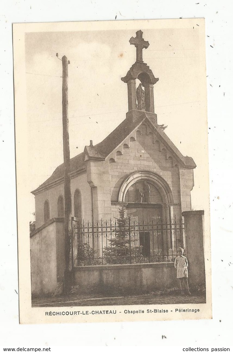 cp,  57 ,  RECHICOURT LE CHATEAU , chapelle SAINTE BLAISE ,pélerinage , vierge ,ed. Huber