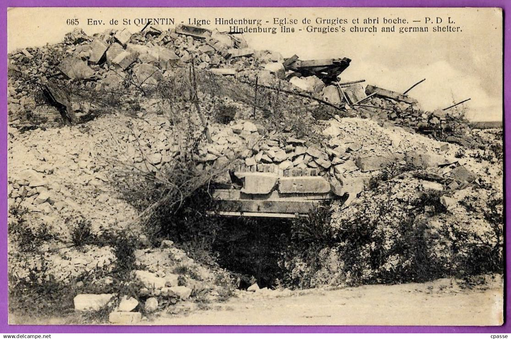 CPA 02 GRUGIES (près St Saint-Quentin) - LIGNE HINDENBURG (Guerre) Eglise (détruite) et Abri boche * Guerre Militaria