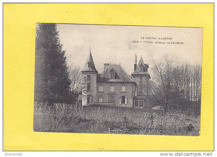 CPA - 15 - YTRAC - 1005. Chateau de CAUMON