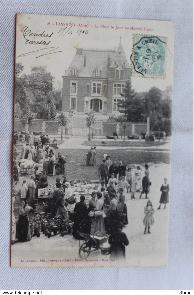 Cpa 1906, Lassigny, la place le jour du marché Franc, Oise 60