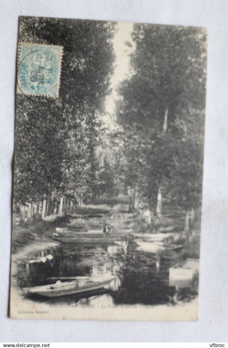 Cpa 1906, Nogent sur Seine, la Noue Bout de Villain, Aube 10