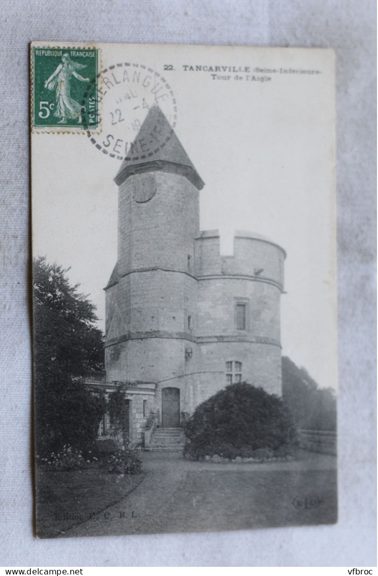 Cpa 1909, Tancarville, tour de l'Aigle, Seine Maritime 76