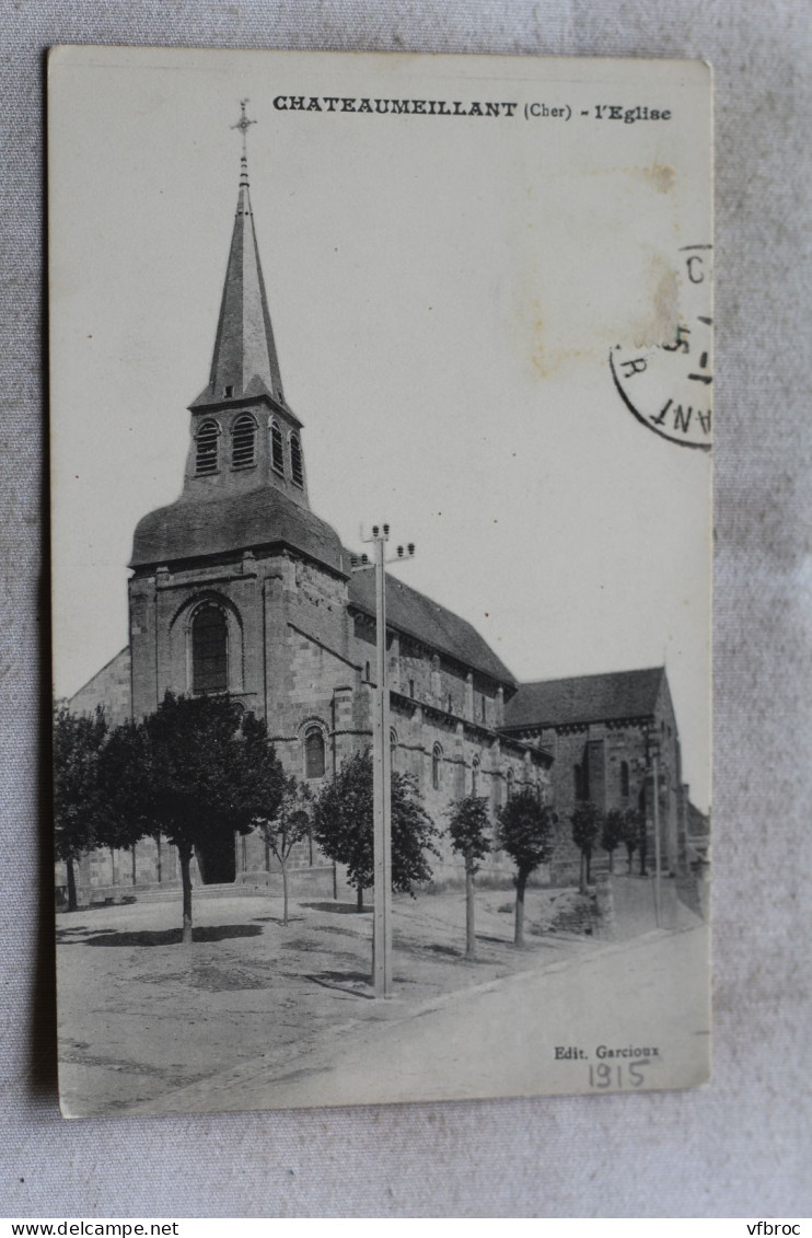 Cpa 1915, Chateaumeillant, l'église, Cher 18