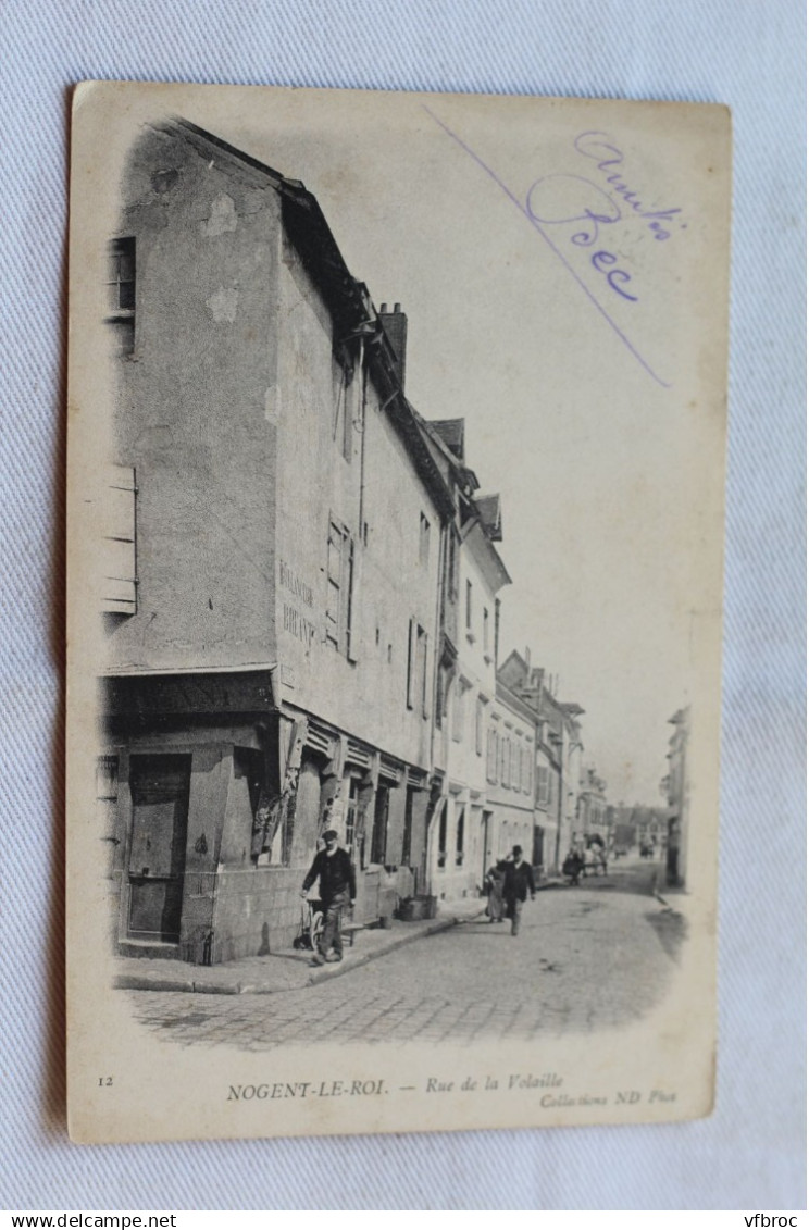 Cpa 1916, Nogent le Roi, rue de la Volaille, Eure et Loir 28