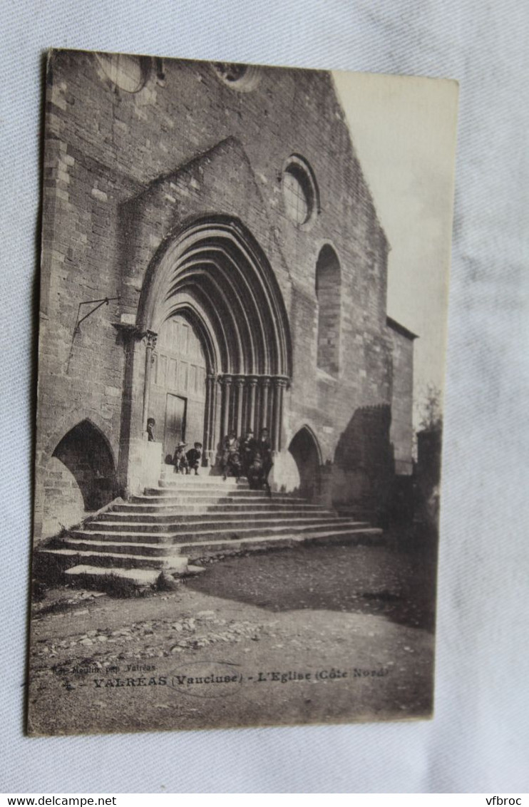 Cpa 1917, Valréas, l'église, côté Nord, Vaucluse 84