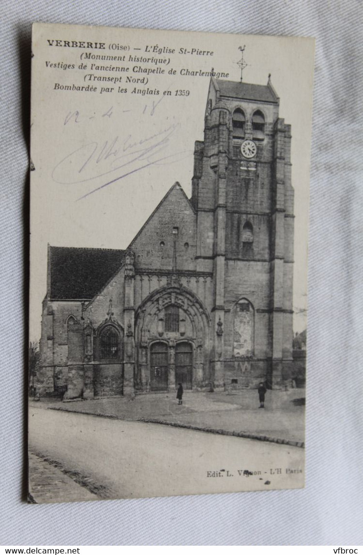 Cpa 1918, Verberie, l'église saint Pierre, Oise 60