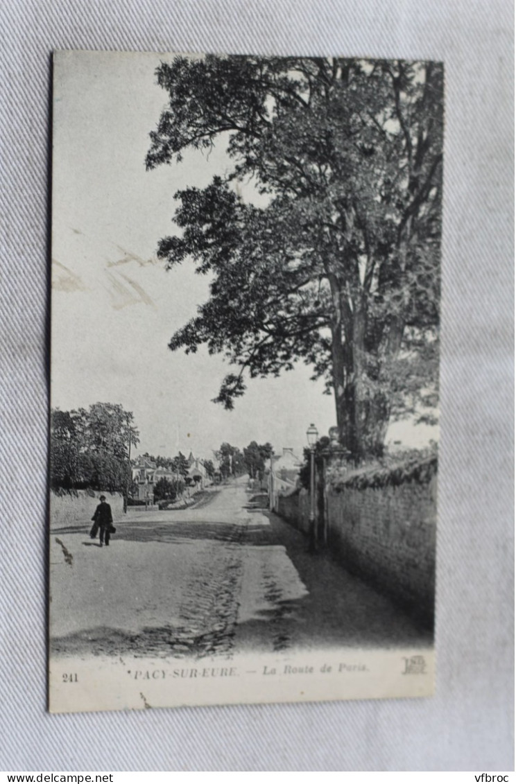Cpa 1927, Pacy sur Eure, la route de Paris, Eure 27