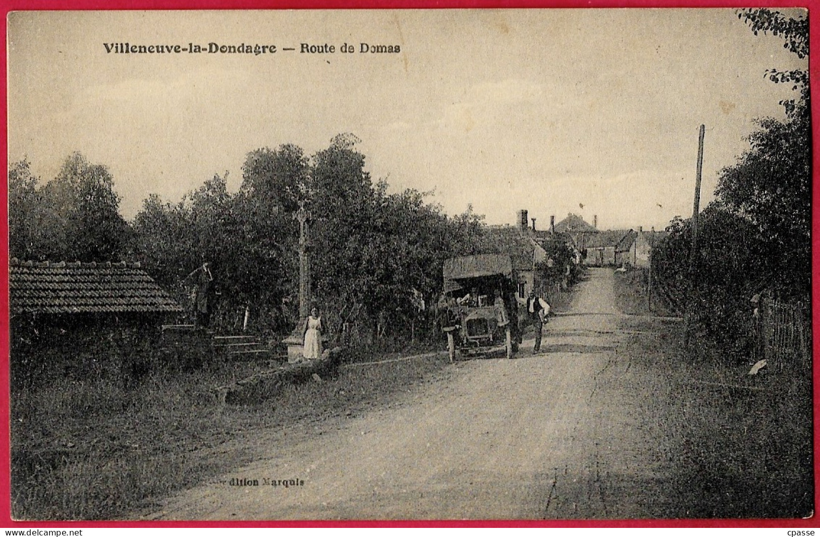 CPA 89 VILLENEUVE-La-DONDAGRE Yonne - Route de Domas (camion) ° Edition Marquis * Phila marcophilie cachet convoyeur