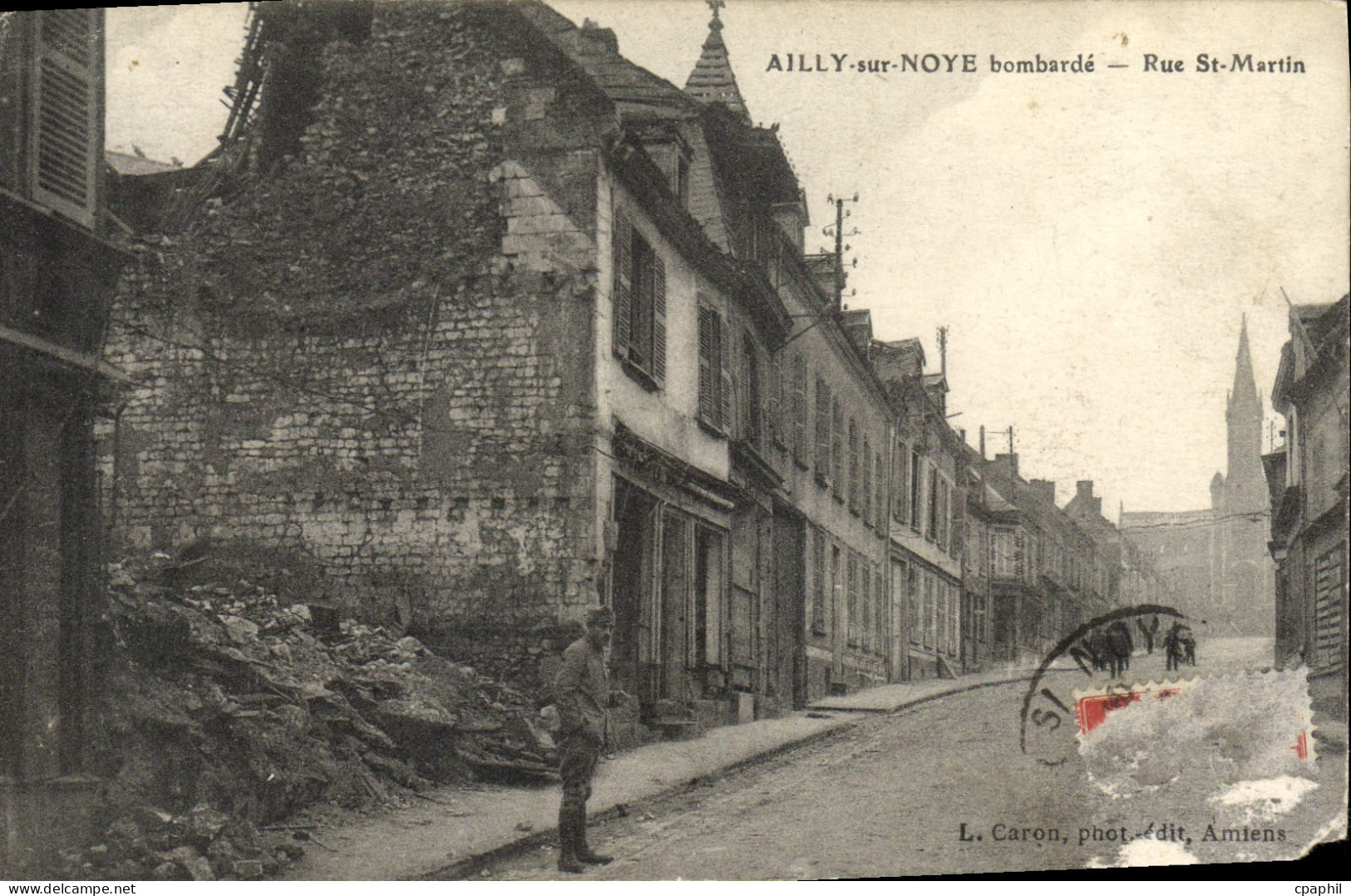 CPA Ailly Sur Noye Bombarde Rue St Martin Militaria
