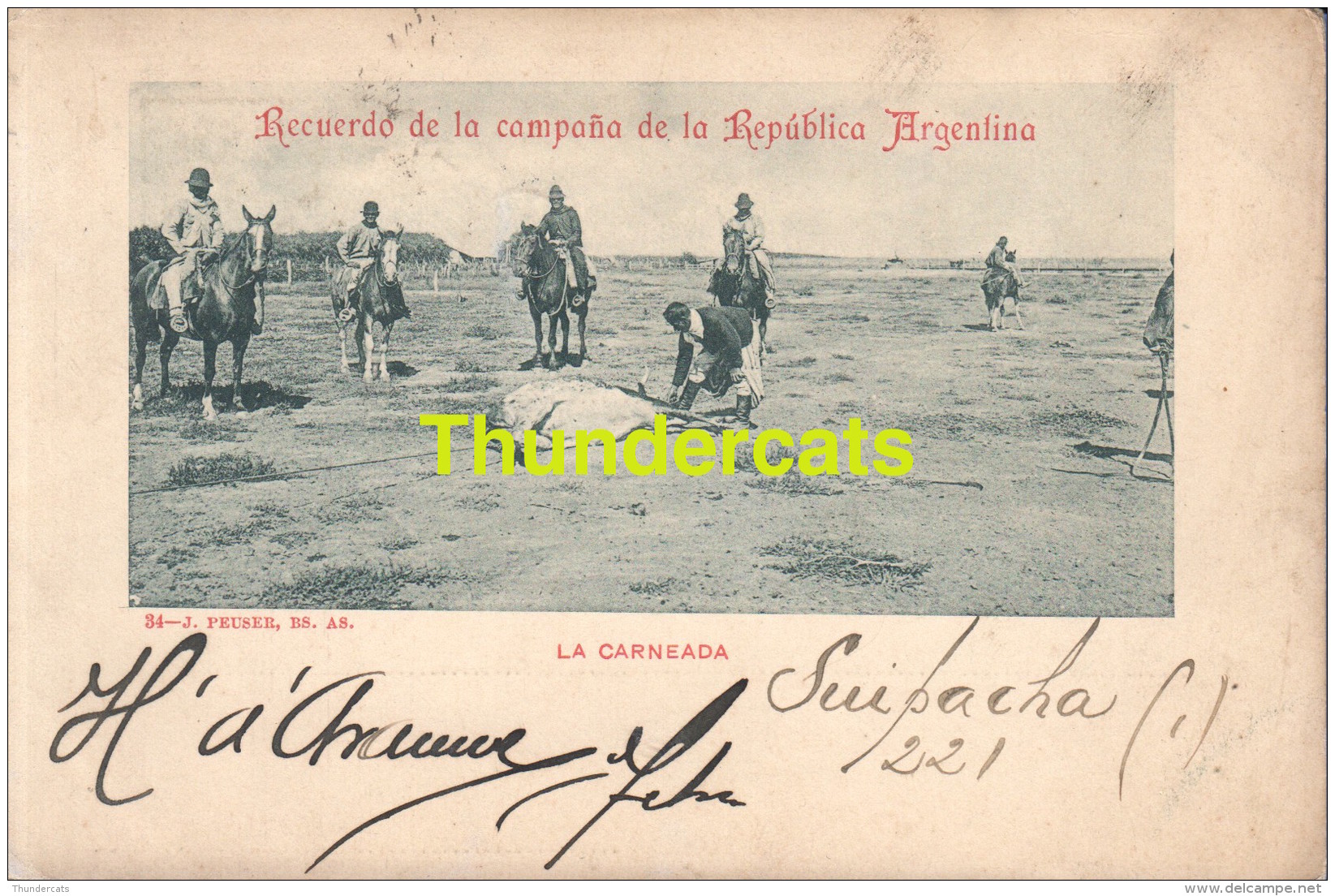 CPA  ARGENTINE ARGENTINA  RECUERDO DE LA CAMPANA  REPUBLICA ARGENTINA  LA CARNEADA