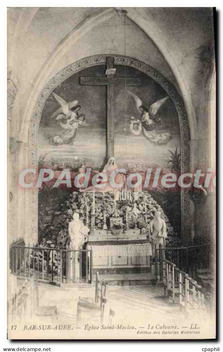 CPA Bar sur Aube Eglise Saint Maclou Le Calvaire