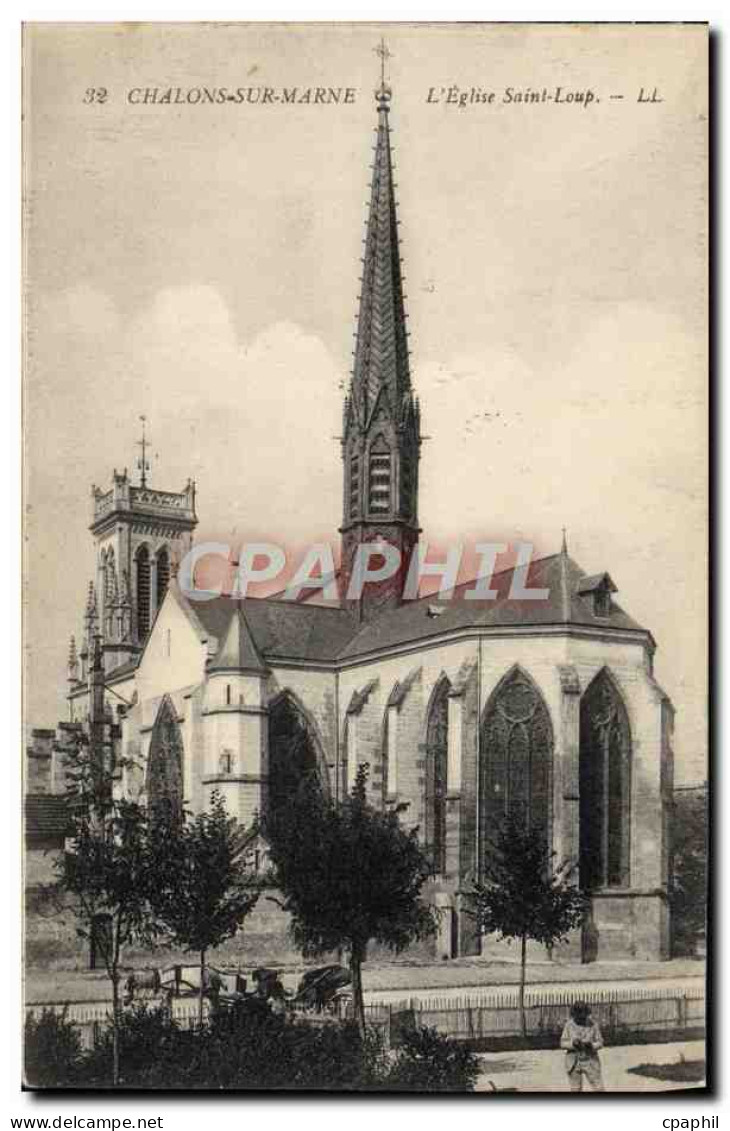 CPA Chalons sur Marne L'Eglise Saint Loup