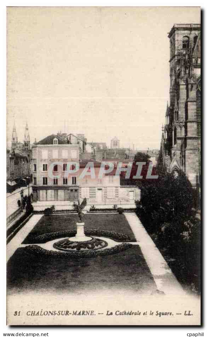 CPA Chalons sur Marne La cathedrale et le square