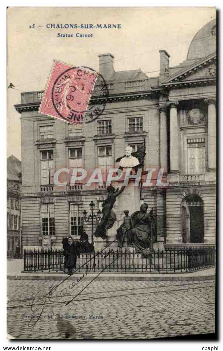 CPA Chalons Sur Marne Statue Carnot