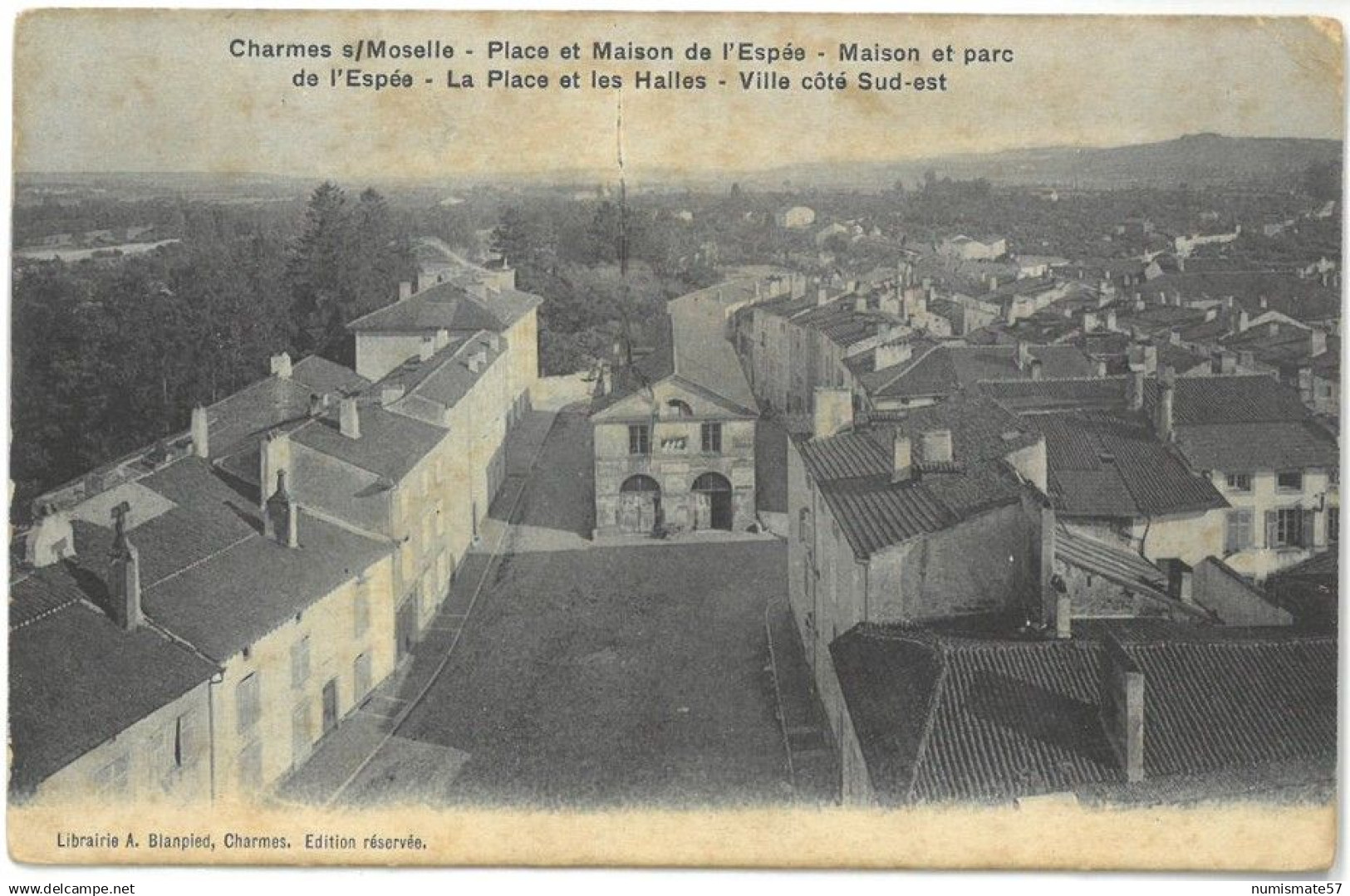 CPA CHARMES - Place et Maison de l'Espée - Parc - Halle - Ville côté Sud-Est - Ed. Librairie A. Blanpied , Charmes