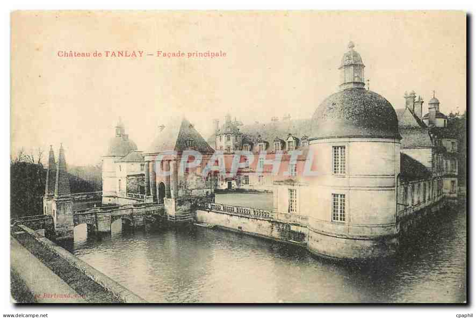 CPA Chateau de Tanlay Facade principale