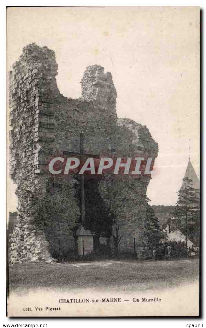 CPA Chatillon sur Marne La muraille