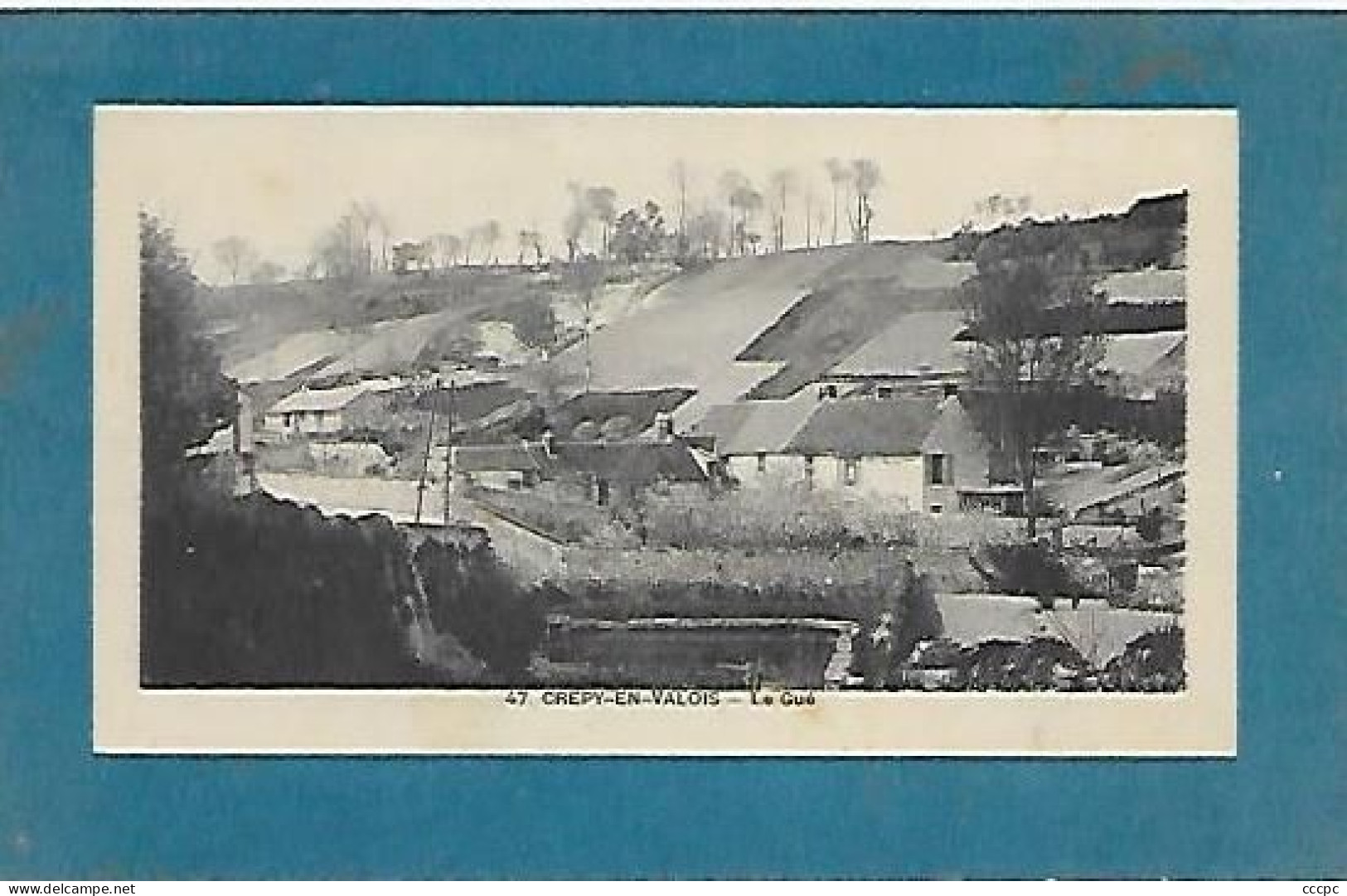 CPA Crépy-en-Valois Le Gué