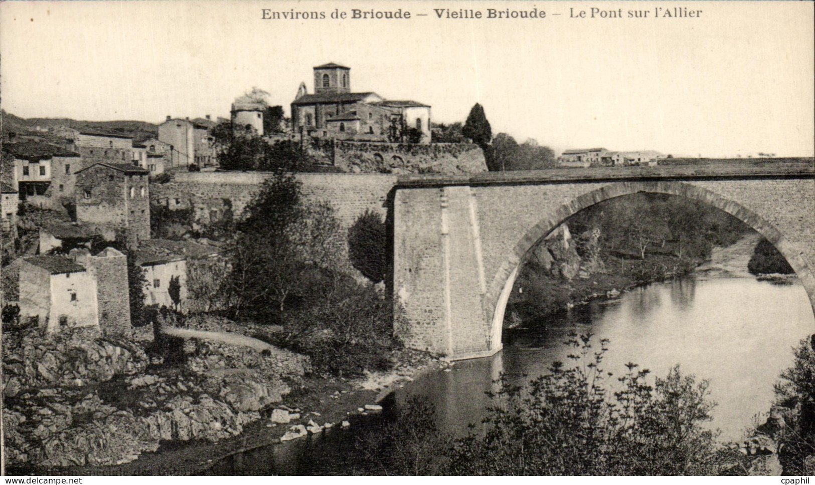 CPA Environs de Brioude Vieille Brioude Le Pont Sur L Allier