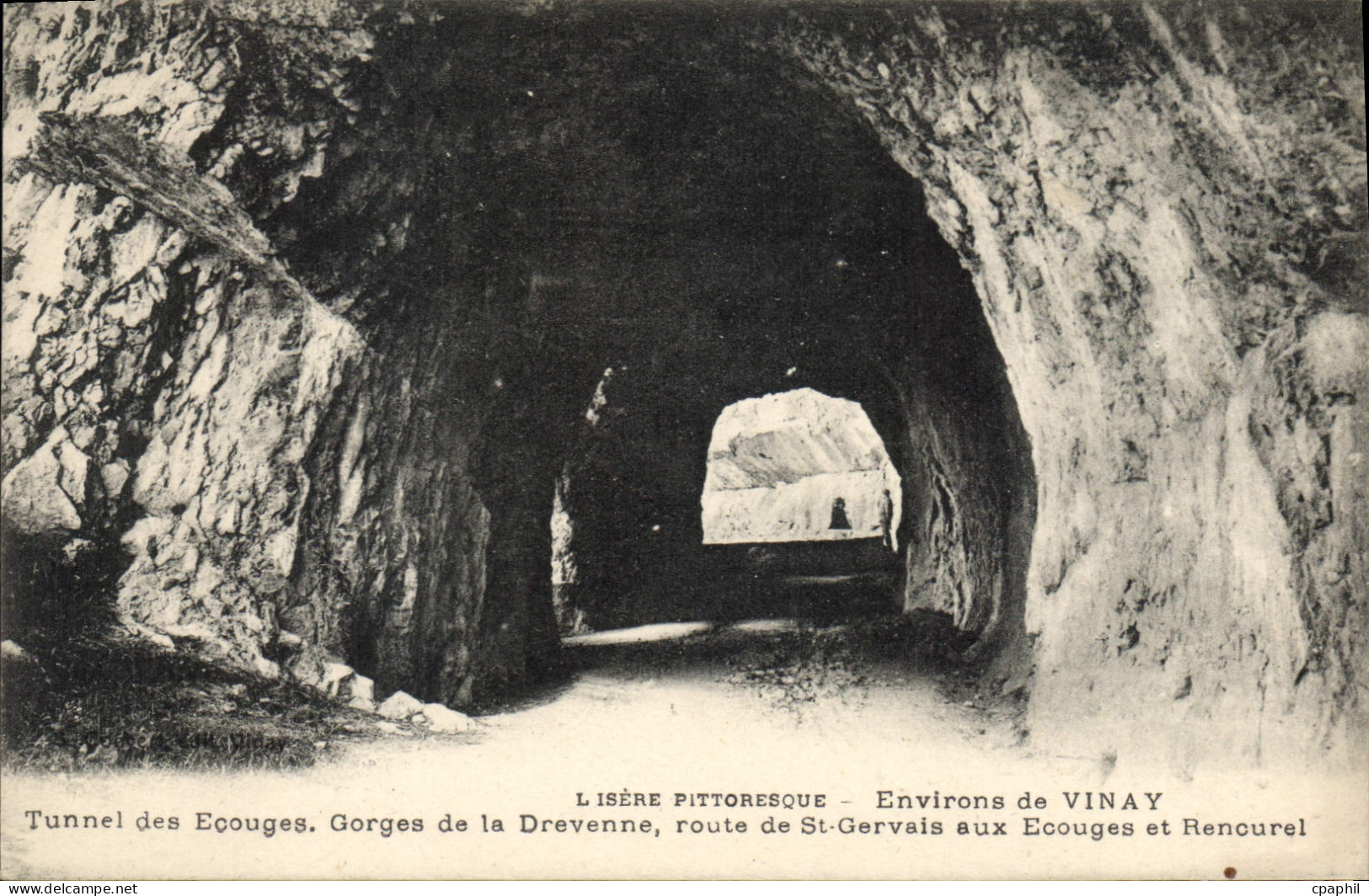 CPA Environs de Vinay Tunnel des Ecouges de la Drevenne route de St Gervais aux Ecouges et Rencurel