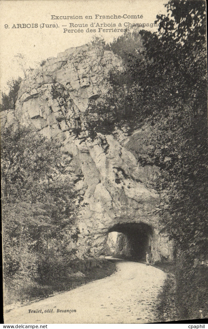 CPA Excursion en Franche Comte Arbois Route d Arbois a Champagne Percee des Ferrieres