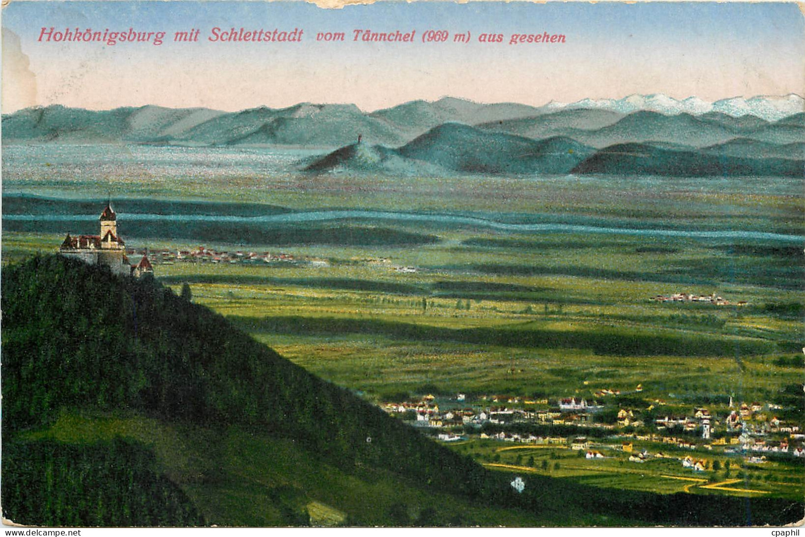 CPA Hohkonigsburg mit Schlettstadt vom Tannchel aus gesehen