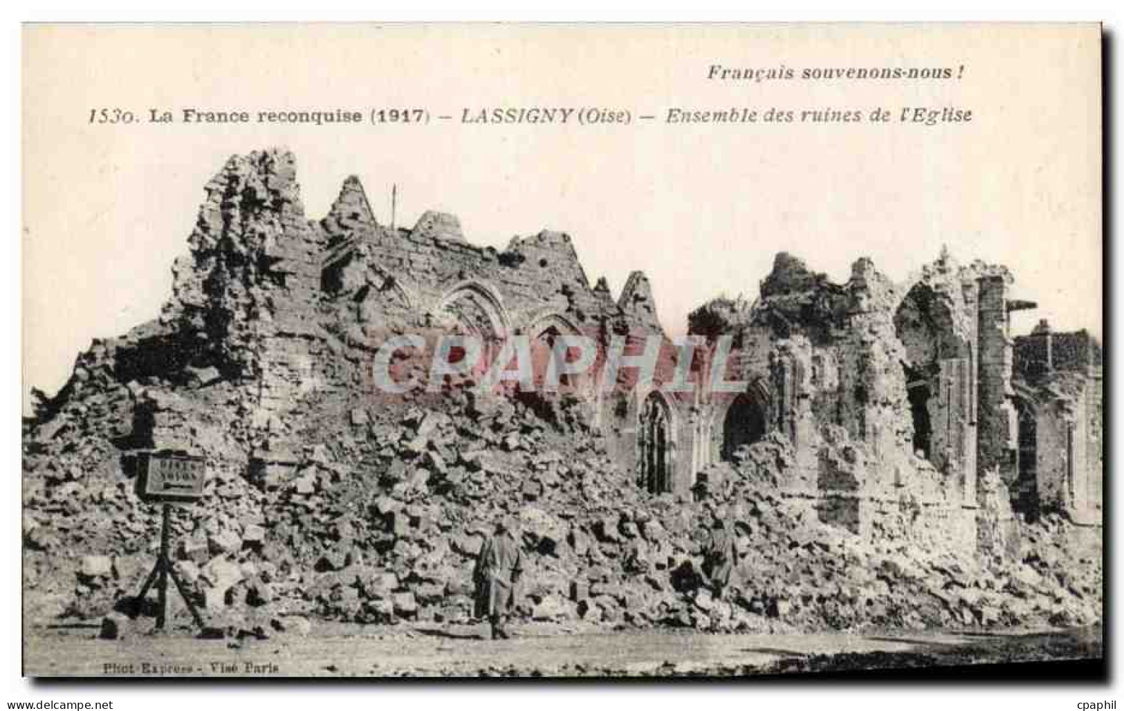 CPA La France reconquise 1917 Lassigny Oise Ensemble des ruines de I Eglise Militaria