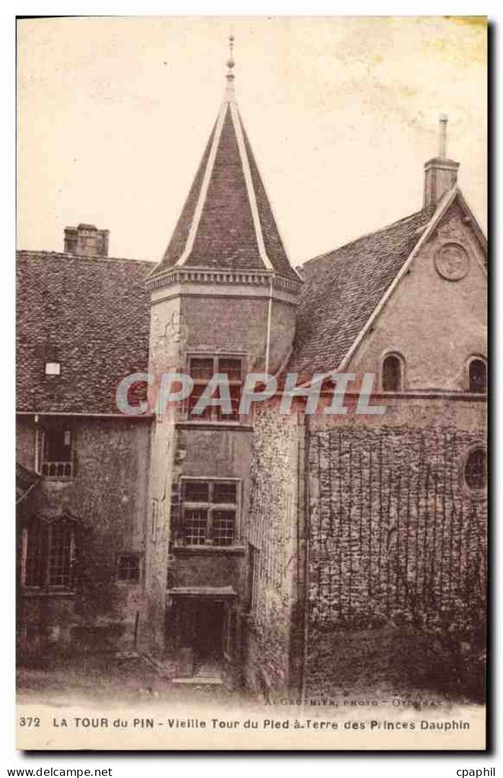 CPA la Tour du Pin Vieille Tour du Pied a Terre des Princes Dauphin