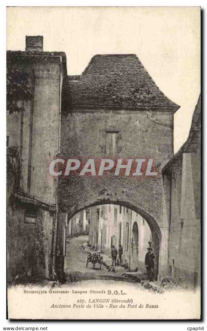 CPA Langon Ancienne Porte de ville Rue du port de Bazas
