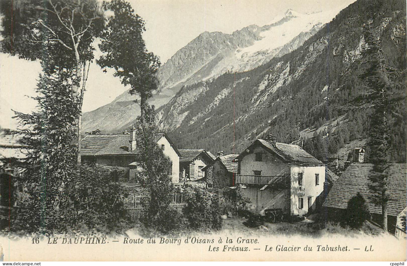 CPA le Dauphine Route du Bourg d'Oisans a la Grave les Freaux le Glacier du Tabushet