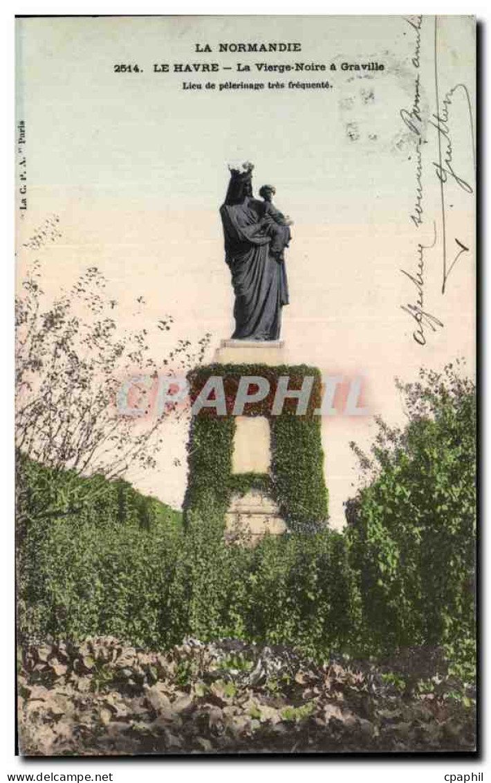 CPA Le Havre La Normandie La Vierge Noire a Graville Lieu de Pelerinage Tres frequente