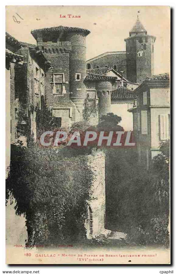 CPA Le Tarn Gaillac Maison de Pierre de Brens Ancienne Prison XVI siecle