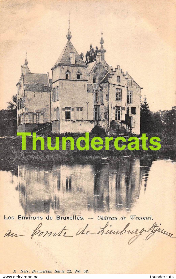 CPA LES ENVIRONS DE BRUXELLES CHATEAU DE WEMMEL NELS SERIE 11 NO 52