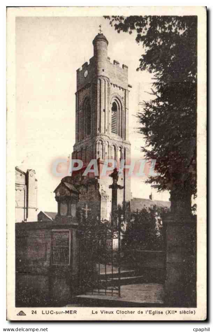 CPA Luc sur Mer Le vieux clocher de l'eglise